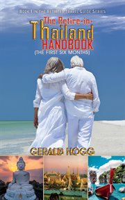 The retire-in-thailand handbook (the first six months) cover image