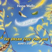 The dream tree: part one. Hope's story cover image