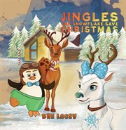 Jingles and Snowflake Save Christmas cover image