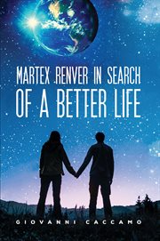 MARTEX RENVER IN SEARCH OF A BETTER LIFE cover image