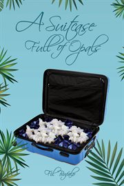 A suitcase full of opals cover image