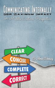Communicating internally for maximum impact : a Middle Eastern perspective cover image