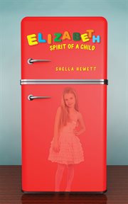 Elizabeth : spirit of a child cover image