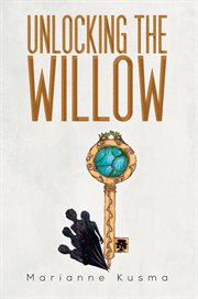 Unlocking the willow cover image