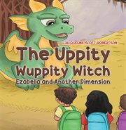 The Uppity Wuppity Witch – Ezabella and Another Dimension cover image