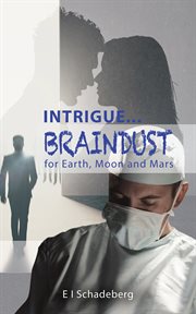 Intrigue ... braindust for earth, moon and mars cover image