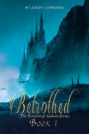 Betrothed : Kingdom of Nadeau cover image