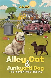 Alley cat & junkyard dog. The Adventure Begins cover image
