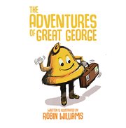 The adventures of Great George cover image