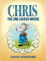 Chris the One : Legged Mouse cover image