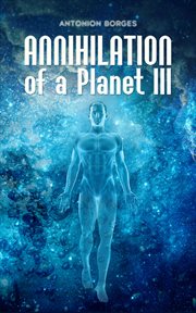 ANNIHILATION OF A PLANET III cover image