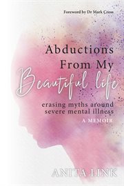 ABDUCTIONS FROM MY BEAUTIFUL LIFE cover image