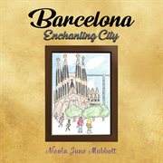 Barcelona : enchanting city cover image