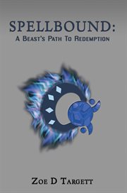 Spellbound: a beast's path to redemption cover image
