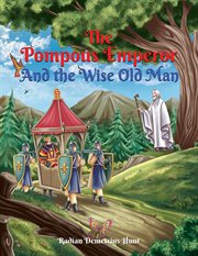 The Pompous Emperor and the Wise Old Man cover image