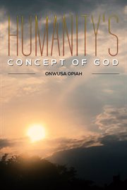 HUMANITY'S CONCEPT OF GOD cover image