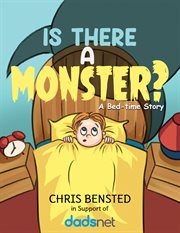 Is There a Monster? : A Bed-time Story cover image