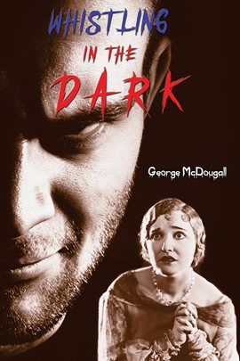 Cover image for Whistling in the Dark