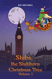 Stubs, the stubborn christmas tree - volume 1 cover image