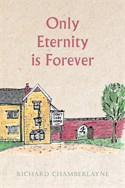 Only eternity is forever cover image