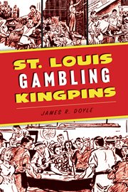 St. Louis Gambling Kingpins : True Crime cover image