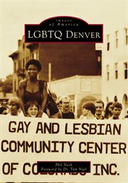 LGBTQ Denver : Images of America cover image