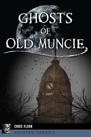 Ghosts of Old Muncie cover image