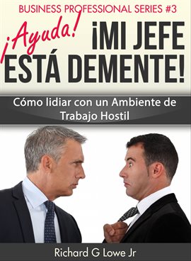 Cover image for ¡Ayuda! ¡Mi Jefe Está Demente!