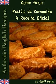 Como fazer Pastéis da Cornualha: A Receita Oficial cover image