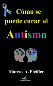 Cómo se puede curar el autismo cover image