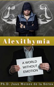 Alexithymia, a world without emotions cover image
