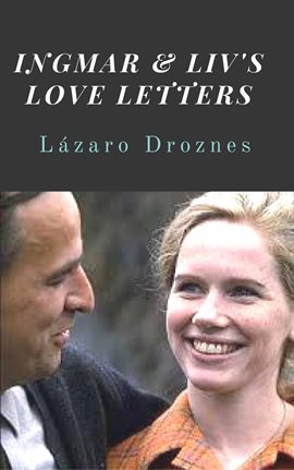 Cover image for Ingmar & Liv's Love Letters