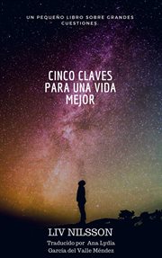 Cinco claves para una vida mejor Cinco claves para una vida mejor