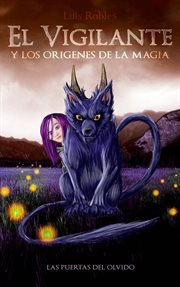 El vigilante y los org̕enes de la magia El vigilante y los org̕enes de la magia
