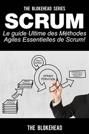 Scrum : ultimate guide to scrum agile essential practices! cover image