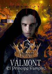 Valmont el pr̕ncipe vampiro. Reino de Sangre cover image