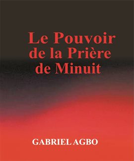 Cover image for Le Pouvoir de la Priere de Minuit