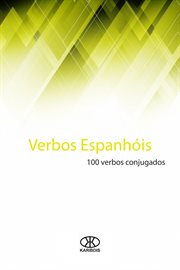Verbos espanhóis : 100 verbos conjugados cover image