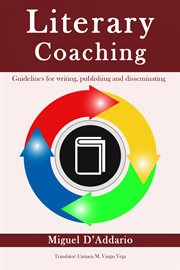 Literary coaching. Guidelines For Writing, Publishing And Disseminating cover image