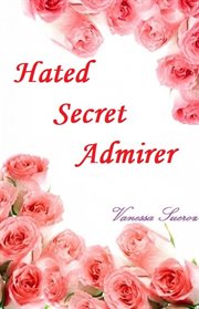 Hated secret admirer cover image