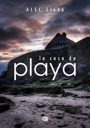 La casa de playa La casa de playa