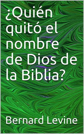 Cover image for ¿Quién quitó el nombre de Dios de la Biblia?