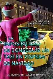La imposibilidad de conseguir un taxi en v̕spera de navidad cover image