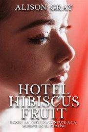 Hotel hibiscus fruit cover image