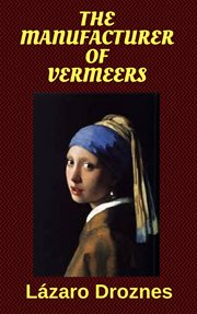 The manufacturer of vermeers cover image