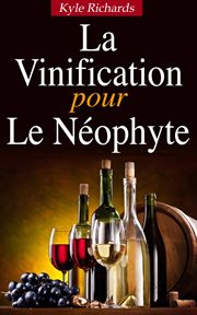 La vinification pour le neophyte cover image