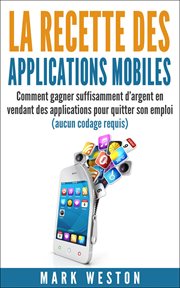 La recette des applications mobiles cover image