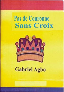 Cover image for Pas de Couronne Sans Croix