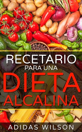 Cover image for Recetario Para Una Dieta Alacalina