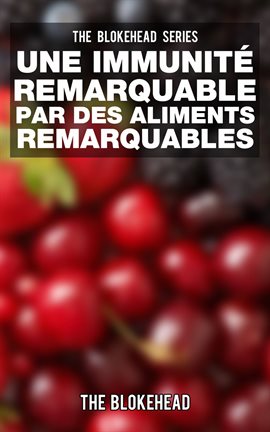 Cover image for Une Immunité Remarquable par des Aliments Remarquables